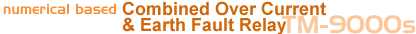 Numerical based Combined Over Current & Earth Fault Relay